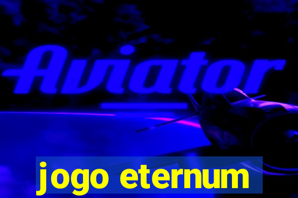 jogo eternum